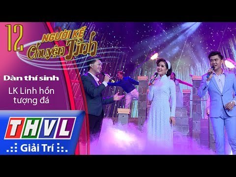 THVL | Người kể chuyện tình – Tập 12[5]: LK Linh hồn tượng đá - Nam Cường, Phú Quí, Thúy Huyền