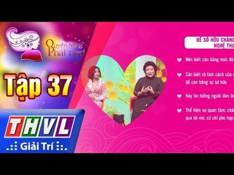 THVL | Quyền năng phái đẹp - Tập 37[3]: Khi nàng muốn sở hữu