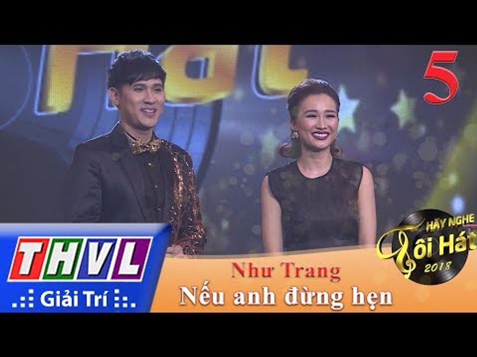 THVL | Hãy Nghe Tôi Hát Mùa 3 – Tập 5[4]: Nếu Anh Đừng Hẹn - Như Trang