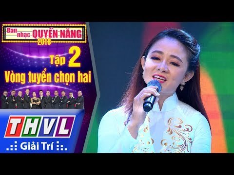 THVL | Ban Nhạc Quyền Năng Mùa 2 – Tập 2[11]: Lời Cuối Cho Em - Phượng Kiều
