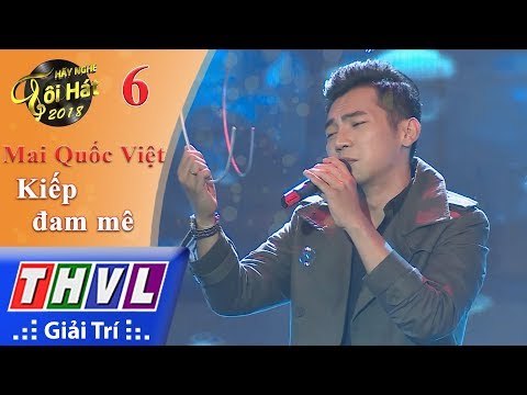 THVL | Hãy Nghe Tôi Hát Mùa 3 – Tập 6[4]: Kiếp Đam Mê - Mai Quốc Việt