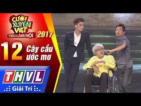 THVL | Cười xuyên Việt – TLH 2017 | Chung kết xếp hạng: Cây cầu ước mơ - Kỳ Tài, Lê Dương Bảo Lâm..