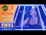 THVL | Hãy nghe tôi hát 2018 - Tập 2[7]: Trái tim tội lỗi - Như Trang
