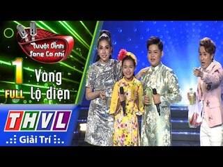 THVL | Tuyệt đỉnh song ca nhí 2018 – Tập 1: Vòng  lộ diện