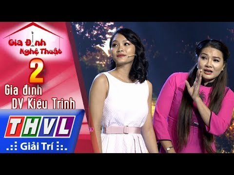 THVL | Gia đình nghệ thuật - Tập 2[2]: Gia đình diễn viên Kiều Trinh