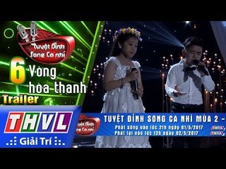 THVL | Tuyệt đỉnh song ca nhí Mùa 2 – Tập 6: Vòng hòa thanh – Trailer