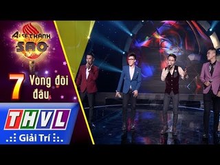 THVL | Ai sẽ thành sao Mùa 2 - Tập 7[5]: Tình Đầu Tình Cuối...– Tam Ca, Tống Hoàng Hải