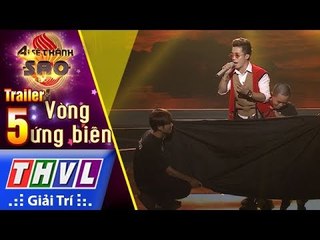 THVL | Ai sẽ thành sao Mùa 2 - Tập 5: Vòng ứng biến - Trailer
