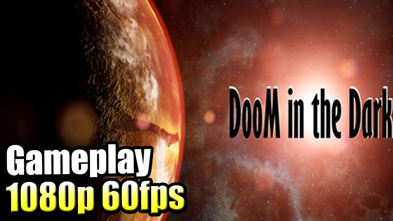 DooM in the Dark PC GamePlay {60 FPS}