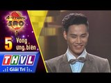 THVL | Ai Sẽ Thành Sao Mùa 2 - Tập 5[1]: Biển Tình - Nguyễn Hùng Cường