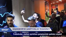 Başakşehirli futbolculardan şampiyonluk tezahüratları