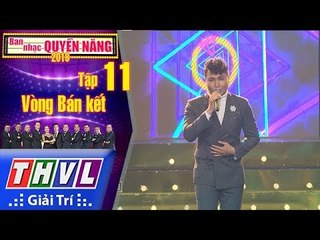 THVL | Ban nhạc quyền năng Mùa 2 – Tập 11[7]: Con gái - Đăng Nguyên