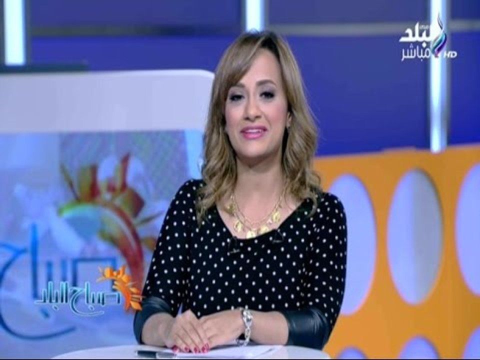 صباح البلد - هند النعسانى : انخفاض سعر الدولار" انتصار عظيم " بداية مشرقة على الاقتصاد المصري