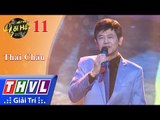 THVL | Hãy nghe tôi hát Mùa 3 – Tập 11[9]: Vết Thù Trên Lưng Ngựa Hoang - Thái Châu