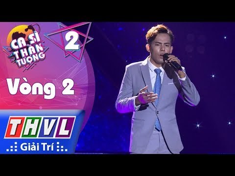 THVL | Ca sĩ thần tượng - Tập 2[4]: Vòng 2 Biến Hóa | Đêm cuối cùng bên nhau - Quỳnh Lâm
