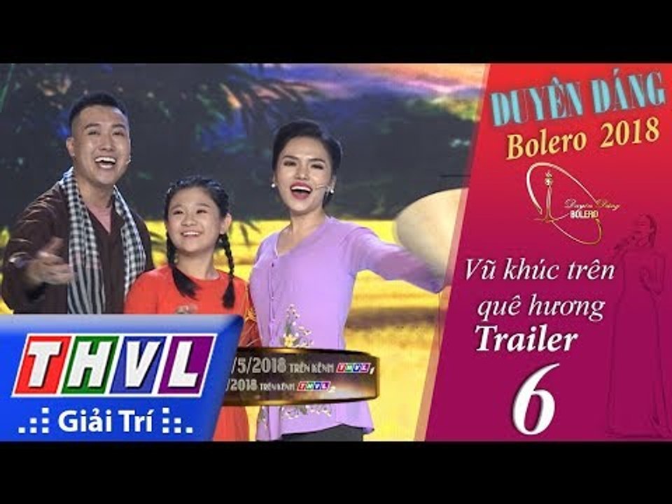 THVL | Duyên Dáng Bolero – Tập 6: Vũ khúc trên quê hương - Trailer