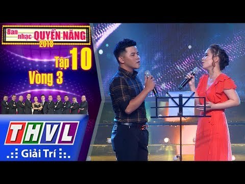THVL | Ban nhạc quyền năng Mùa 2 – Tập 10[10]: Thương Nhau Ngày Mưa - Đinh Trường, An Tuyên