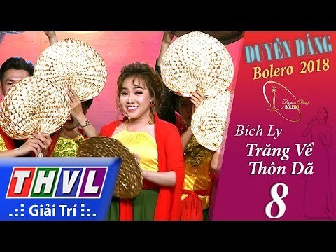 THVL | Duyên Dáng Bolero 2018 – Tập 8[1]: Trăng Về Thôn Dã - Bích Ly