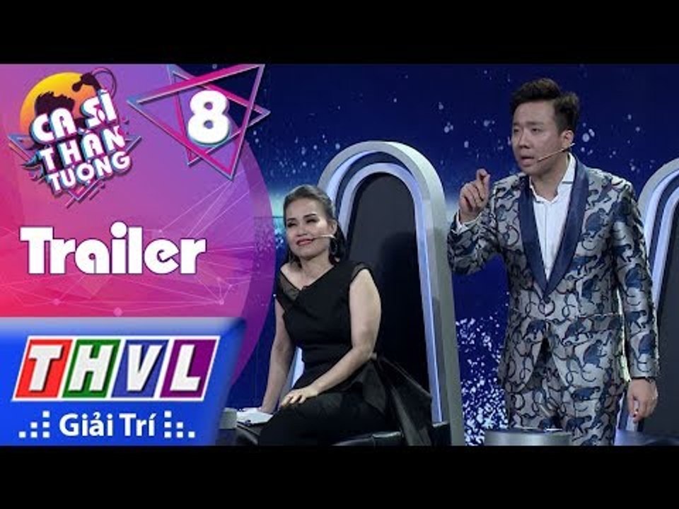 THVL | Ca sĩ thần tượng - Tập 8: Vòng thần tượng - Trailer