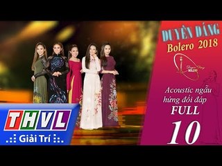 THVL | Duyên Dáng Bolero – Tập 10 FULL: Acoustic ngẫu hứng đối đáp