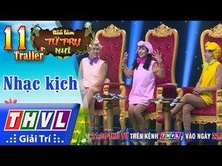 THVL | Tiếu lâm tứ trụ nhí Mùa 2 – Tập 11: Nhạc kịch - Trailer
