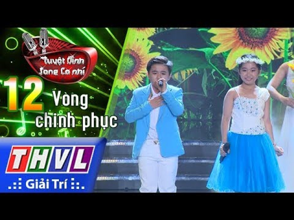THVL | Tuyệt đỉnh song ca nhí Mùa 2 – Tập 12[4]: Khát vọng, Tự nguyện - Văn Minh, Ngọc Giàu