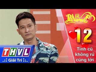 THVL | Phụ nữ ngày nay - Tập 12: Tình cũ không rủ cũng tới