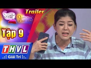 THVL | Quyền năng phái đẹp 2018 - Tập 9: Mua hoa tặng mình, tại sao không? - Trailer