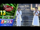 THVL | Tuyệt đỉnh song ca nhí Mùa 2 – Tập 13[4]: Ca dao mẹ - Ngọc Giàu, Văn Minh