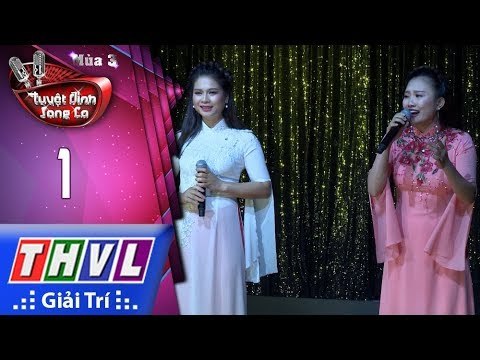 THVL | Tuyệt đỉnh song ca Mùa 3 - Tập 1[7]: Quê hương ba miền - Thanh Quý, Thùy Dung