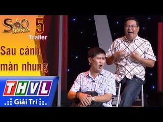 THVL | Sao nối ngôi Mùa 3 - Tập 5: Sau cánh màn nhung - Trailer