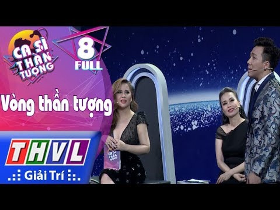 THVL | Ca sĩ thần tượng - Tập 8: Vòng thần tượng