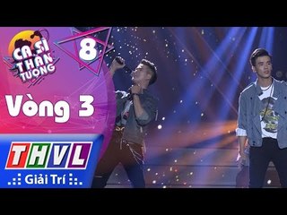 THVL | Ca sĩ thần tượng - Tập 8[7]: Khóc cho người đi - Tiến Thành, Hoàng Đệ