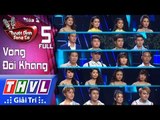 THVL | Tuyệt Đỉnh Song Ca Mùa 3 - Tập 5: Vòng đối kháng