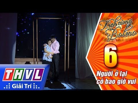 THVL | Kịch Cùng Bolero Mùa 2 - Tập 6[2]: Chuyện 3 người - Đạo diễn Minh Nhật