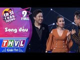 THVL | Ca Sĩ Thần Tượng – Tập 9 FULL: Vòng Song Đấu