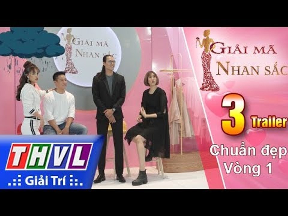 THVL | Giải mã nhan sắc - Tập 3: Chuẩn đẹp vòng 1 - Trailer