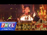 THVL | Kỳ tài lộ diện Mùa 2 - Tập 2[5]: Ảo Thuật Gia Đức Nhã