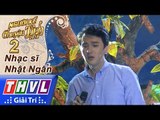 THVL | Người kể chuyện tình Mùa 2 - Tập 2[2]: Lời đắng cho một cuộc tình - Khắc Minh