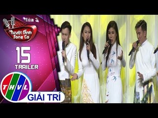 THVL | Tuyệt Đỉnh Song Ca Mùa 3 - Tập 15: Đêm chung kết - Trailer