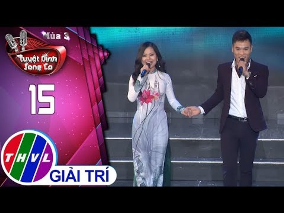 THVL | Tuyệt Đỉnh Song Ca Mùa 3 - Tập 15[4]: Tình ca - Minh Tuyết, Quang Lê, Hà My, Duy Đạt