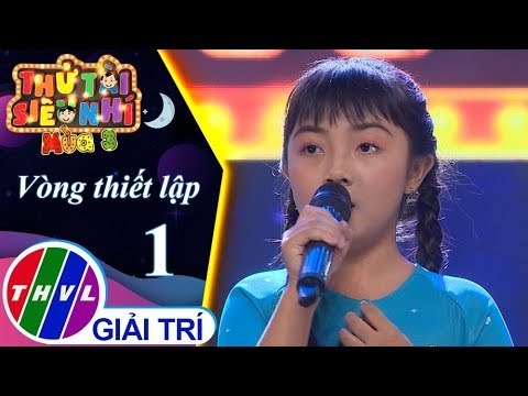 THVL | Thử tài siêu nhí Mùa 3 - Tập 1[2]: Cha Già – Nguyễn Thị Trúc Mai