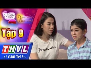 THVL | Quyền năng phái đẹp 2018 - Tập 9[1]: Mua hoa tặng mình, tại sao không?