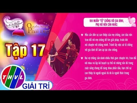 THVL | Quyền năng phái đẹp 2018 - Tập 17[3]: Tố chồng với gia đình, lợi hay hại?