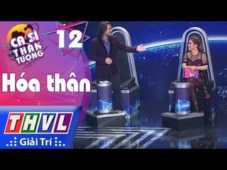 THVL | Ca sĩ thần tượng: “Lọ Lem” Trấn Thành bị “kế mẫu” Hoàng Nhật Nam...ban thuốc