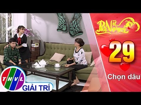 THVL | Phụ nữ ngày nay - Tập 29: Chọn dâu