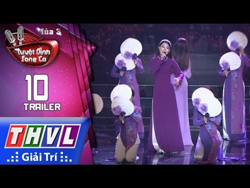 THVL | Tuyệt Đỉnh Song Ca Mùa 3 - Tập 10: Vòng chinh phục - Trailer