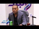 صدى البلد | محمود عبد المغنى : ياسر جلال فنان موهوب