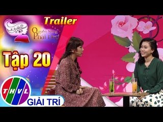THVL | Quyền năng phái đẹp 2018 - Tập 20: Lười yêu - Trailer