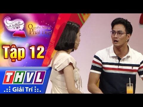 THVL | Quyền năng phái đẹp 2018 - Tập 12[1]: Khi nàng hủy hôn vào phút 89